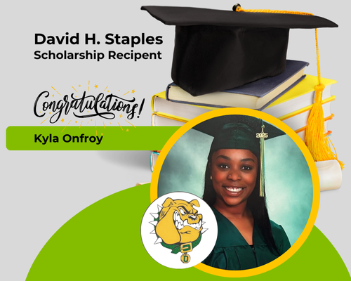 Kyla Onfroy David H. Staples 2025 Scholarship Recipient